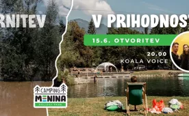 Uradna otvoritev kampa Menina s koncertom skupine Koala Voice – sobota, 15. junij