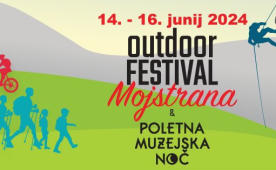 Outdoor Festival Mojstrana in Poletna muzejska noč – 14. do 16. junij, program in možnosti kampiranja