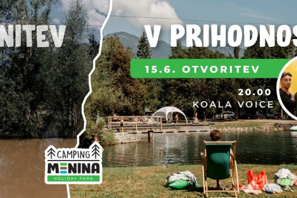 Uradna otvoritev kampa Menina s koncertom skupine Koala Voice – sobota, 15. junij 2024